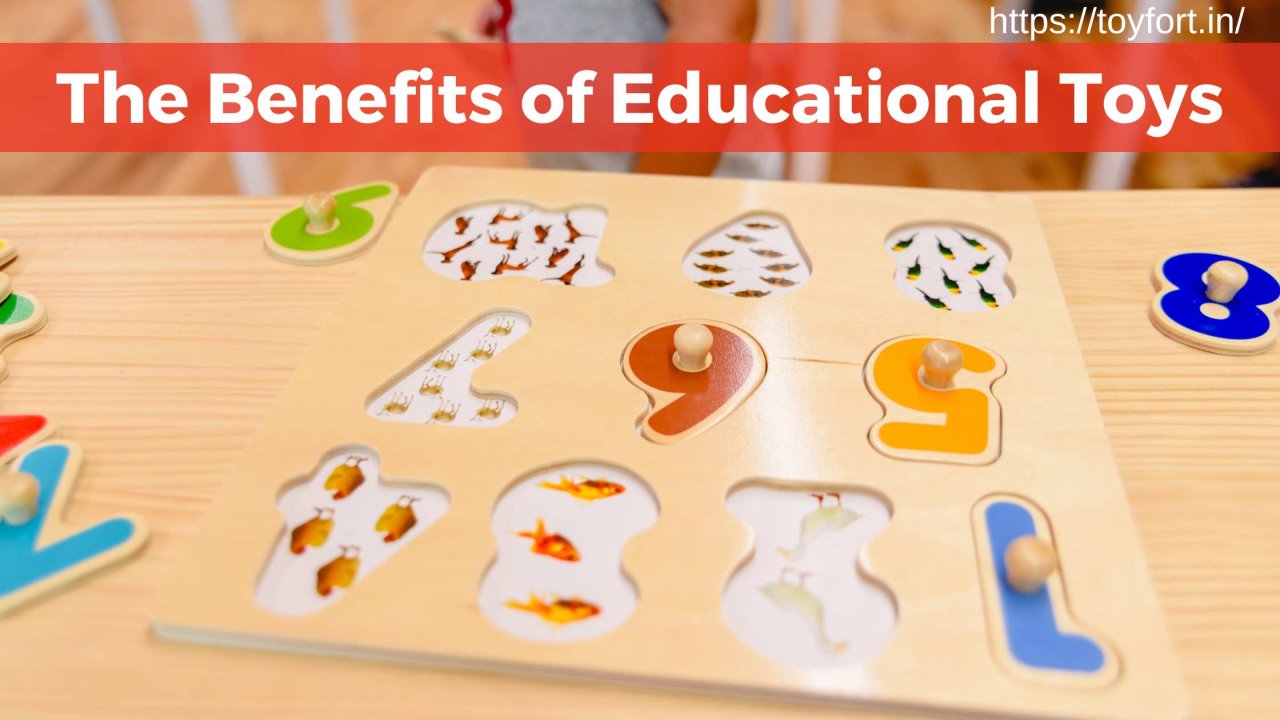 The Benefits of Educational Toys