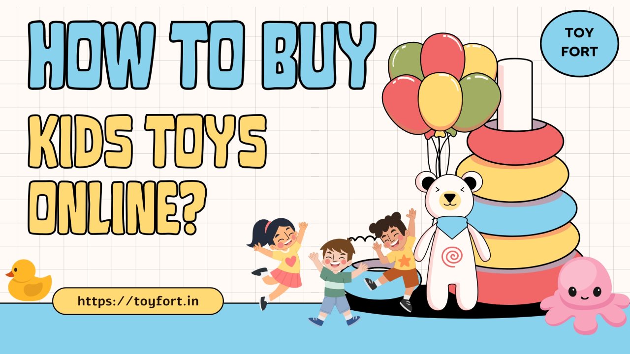 How to buy kids Toys Online?