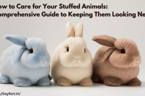 How to Care for Your Stuffed Animals: Comprehensive Guide to Keeping Them Looking New