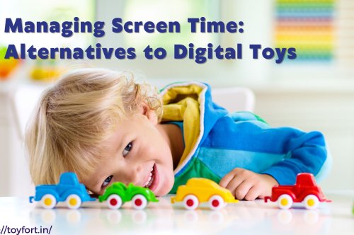 Managing Screen Time: Alternatives to Digital Toys
