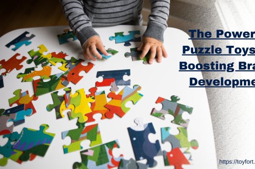 The Power of Puzzle Toys in Boosting Brain Development