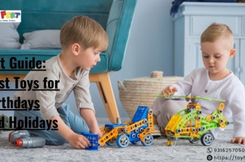 Gift Guide: Best Toys for Birthdays and Holidays