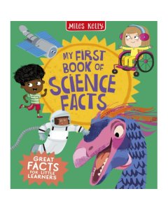 Miles Kelly My First Book Of Science Facts