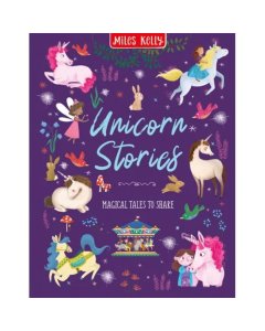 Miles Kelly Unicorn STories Magical Tales To Share