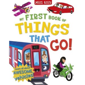 Miles Kelly My First Book of Things That Go