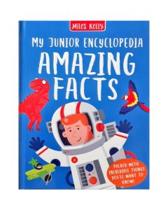 Miles Kelly My Junior Encyclopedia Amazing Facts